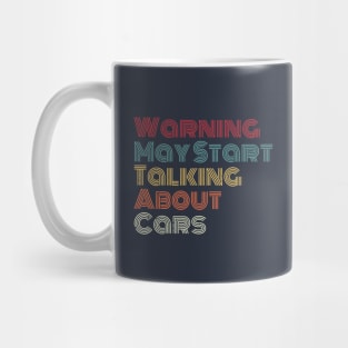 Warning May Start Talking About Cars Mug